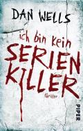 Ich bin kein Serienkiller di Dan Wells edito da Piper Verlag GmbH