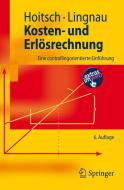 Kosten- und Erlösrechnung di Hans-Jörg Hoitsch, Volker Lingnau edito da Springer-Verlag GmbH