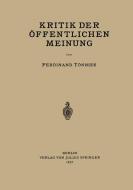 Kritik der Öffentlichen Meinung di Ferdinant Tönnies edito da Springer Berlin Heidelberg