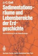 Sedimentationsräume und Lebensbereiche der Erdgeschichte di J. -C. Gall edito da Springer Berlin Heidelberg