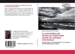 La novelística de Guillermo Vidal Ortiz desde un enfoque intertextual di Bárbara Anialkys Caballero Ramírez edito da EAE