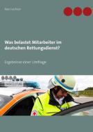 Was belastet Mitarbeiter im deutschen Rettungsdienst? di Marc Lechner edito da Books on Demand