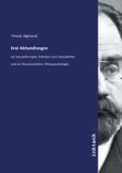 Drei Abhandlungen di Sigmund Freud edito da Inktank publishing