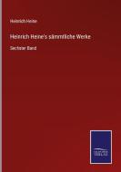 Heinrich Heine's sämmtliche Werke di Heinrich Heine edito da Salzwasser-Verlag GmbH