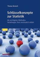 Schlusselkonzepte Zur Statistik di Thomas Benesch edito da Spektrum Akademischer Verlag