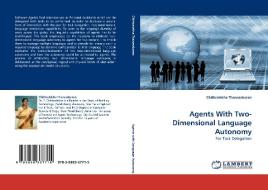 Agents With Two-Dimensional Language Autonomy di Chithralekha Thanasekaran edito da LAP Lambert Acad. Publ.