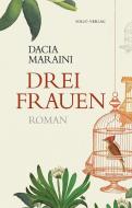Drei Frauen di Dacia Maraini edito da Folio Verlagsges. Mbh