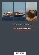 Fluchtursachen di Sonja Buckel, Judith Kopp edito da Bertz + Fischer