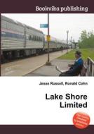 Lake Shore Limited di Jesse Russell, Ronald Cohn edito da Book On Demand Ltd.
