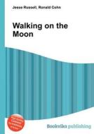 Walking On The Moon edito da Book On Demand Ltd.