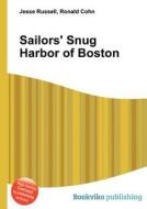 Sailors\' Snug Harbor Of Boston edito da Book On Demand Ltd.