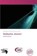 Rokkasho, Aomori edito da Crypt Publishing