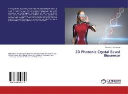 2D Photonic Crystal Based Biosensor di Rajendran Arunkumar edito da LAP Lambert Academic Publishing