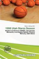 1998 Utah Starzz Season edito da Aud Publishing