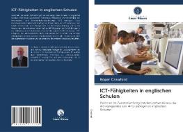 ICT-Fähigkeiten in englischen Schulen di Roger Crawford edito da Verlag Unser Wissen
