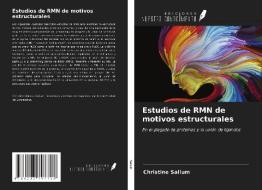 Estudios de RMN de motivos estructurales di Christine Sallum edito da Ediciones Nuestro Conocimiento