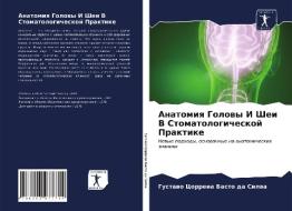 Anatomiq Golowy I Shei V Stomatologicheskoj Praktike di Gustawo Correia Basto da Silwa edito da Sciencia Scripts