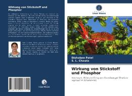 Wirkung von Stickstoff und Phosphor di Dishaben Patel, S. L. Chawla edito da Verlag Unser Wissen