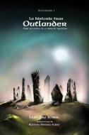 La historia tras Outlander : guía no oficial de la serie de televisión : temporada 1 di Laura Díaz Aguirre edito da Huevo Cósmico Editorial