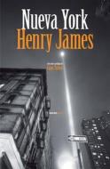 Nueva York di Henry James edito da Sexto Piso