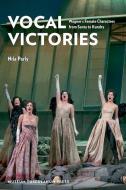 Vocal Victories di Nila Parly edito da Museum Tusculanum Press