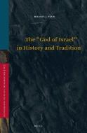 The "god of Israel" in History and Tradition di Michael J. Stahl edito da BRILL ACADEMIC PUB