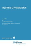 Industrial Crystallization di P. A. M. Grootscholten, S. J. Jancic edito da Springer Netherlands