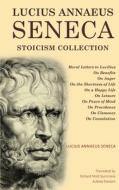 Lucius Annaeus Seneca Stoicism Collection di Lucius Annaeus Seneca edito da Classy Publishing