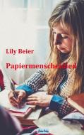 Papiermenschenlied di Lily Beier edito da Bookmundo Direct