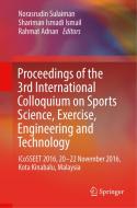 Proceedings of the 3rd International Colloquium on Sports Science, Exercise, Engineering and Technology edito da Springer Singapore