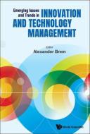 Emerging Issues and Trends in Innovation and Technology Management edito da WORLD SCIENTIFIC PUB CO INC