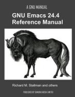 The GNU Emacs 24.4 Reference Manual di Richard M. Stallman edito da Samurai Media Limited