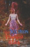 The Fractured Witch di Kiltron edito da Independently Published