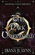 The Dark Underworld di D. L. Blade edito da Fifth Element Publishing