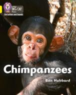 Chimpanzees di Ben Hubbard edito da Harpercollins Publishers