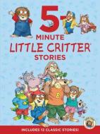 Little Critter: 5-Minute Little Critter Stories: Includes 12 Classic Stories! di Mercer Mayer edito da HARPER FESTIVAL
