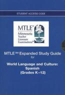 MTLE Expanded Study Guide for World Language and Culture: Spanish (Grades K-12) Student Access Code edito da Allyn & Bacon