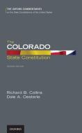 The Colorado State Constitution di Richard Collins, Dale Oesterle edito da OXFORD UNIV PR