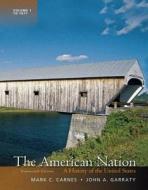 The American Nation: A History of the United States, Volume 1 Plus New Myhistorylab with Etext -- Access Card Package di Mark C. Carnes, John A. Garraty edito da Pearson