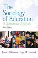 The Sociology of Education- (Value Pack W/Mysearchlab) di Jeanne H. Ballantine, Floyd M. Hammack edito da Prentice Hall