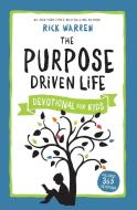 The Purpose Driven Life Devotional for Kids di Rick Warren edito da Zondervan