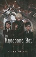 The Kneebone Boy di Ellen Potter edito da FEIWEL & FRIENDS