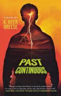 Past Continuous di K. Ryer Breese edito da St. Martins Press-3PL
