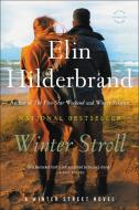 Winter Stroll di Elin Hilderbrand edito da LITTLE BROWN & CO
