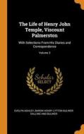 The Life Of Henry John Temple, Viscount Palmerston di Ashley Evelyn Ashley edito da Franklin Classics