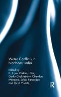 Water Conflicts in Northeast India edito da Taylor & Francis Ltd