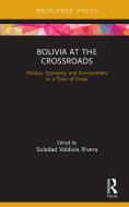 Bolivia At The Crossroads edito da Taylor & Francis Ltd