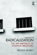 Radicalization di Melissa (University of Hull Dearey edito da Taylor & Francis Ltd