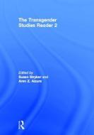 The Transgender Studies Reader 2 di Susan Stryker edito da Routledge