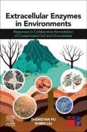 Enzymes in Soil and Water Environments: Activities, Distribution and Functions di Shengyan Pu, Shibin Liu, Babar Hussain edito da ELSEVIER